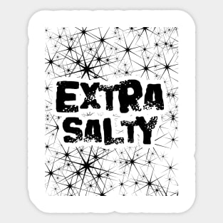 Extra Salty Sticker